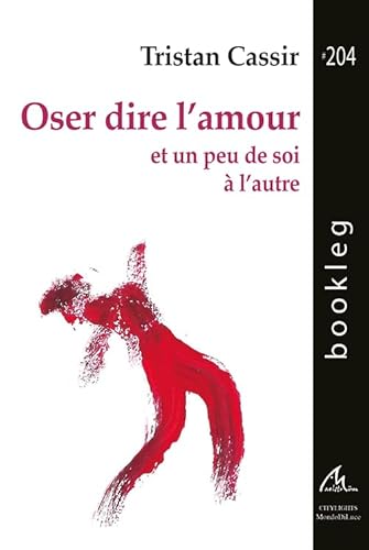 Oser dire l'amour et un peu de soi à l'autre Oser dire l'amour et un peu de soi à l'autre von MAELSTROM