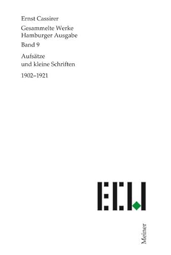 Aufsätze und Kleine Schriften 1902–1921 (Ernst Cassirer, Gesammelte Werke. Hamburger Ausgabe)
