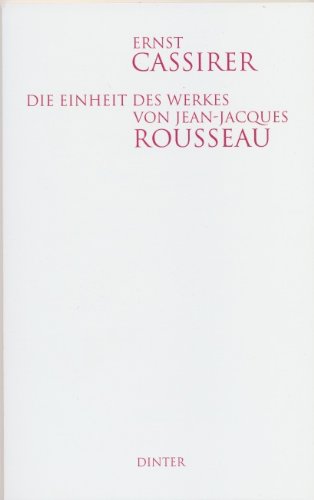 Die Einheit des Werkes von Jean-Jacques Rousseau