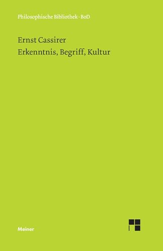 Erkenntnis, Begriff, Kultur (Philosophische Bibliothek) von Meiner Felix Verlag GmbH