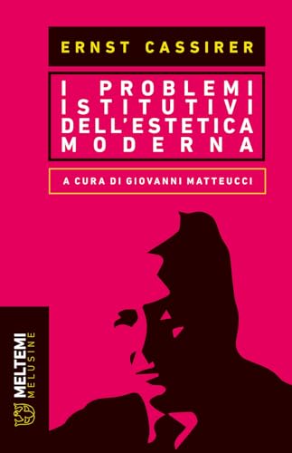 I problemi istitutivi dell'estetica moderna (Le melusine) von Meltemi