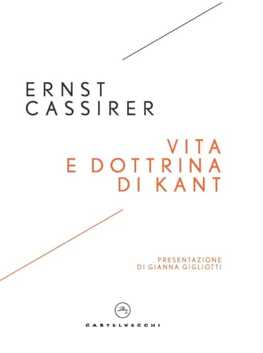 Vita e dottrina di Kant (I timoni) von Castelvecchi