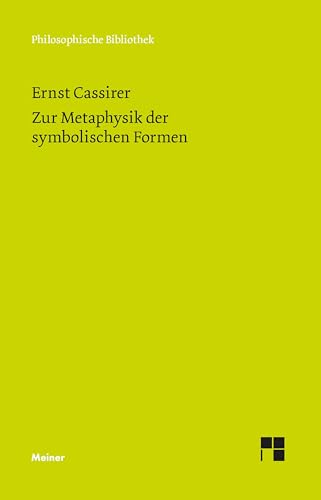 Zur Metaphysik der symbolischen Formen (Philosophische Bibliothek)