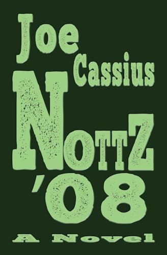 Nottz '08: A Novel von The Choir Press