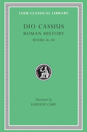 Roman History: Books 36-40 (Loeb Classical Library)