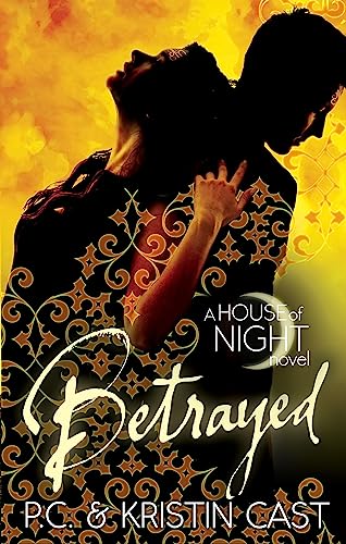 Betrayed: Number 2 in series (House of Night)