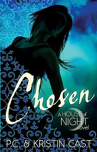 Chosen: Number 3 in series (House of Night)