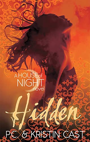 Hidden: Number 10 in series (House of Night)