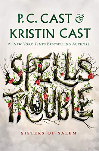 Spells Trouble: Sisters of Salem (Sisters of Salem, 1) Spells Trouble: Sisters of Salem (Sisters of Salem, 1)