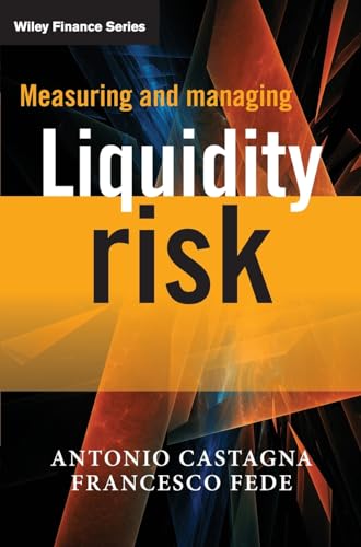 Measuring and Managing Liquidity Risk (Wiley Finance Series)