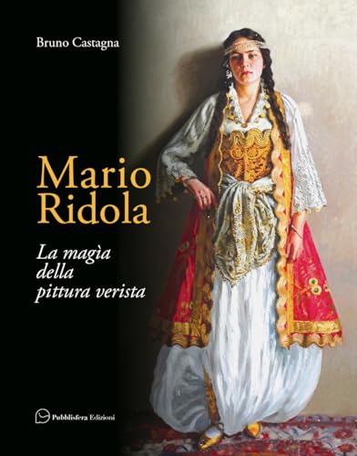 Mario Ridola. La magia della pittura verista. Ediz. a colori von Pubblisfera
