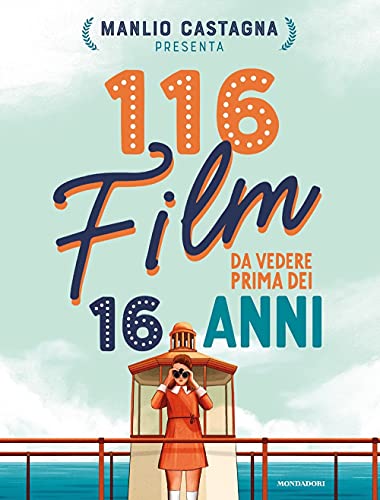 116 film da vedere prima dei 16 anni (Divulgazione) von Mondadori