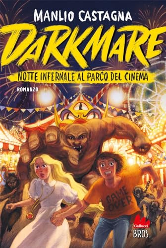 Darkmare. Notte infernale al parco del cinema (Universale d'Avventure e d'Osservazioni. Letture intermedie) von Gallucci Bros