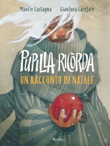 Pupilla ricorda. Un racconto di Natale. Ediz. illustrata (Albi illustrati) von Rizzoli