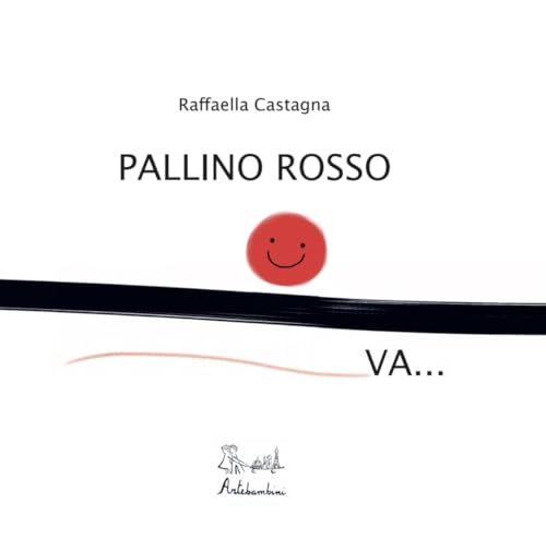Pallino rosso va... (Il filo rosso) von Artebambini