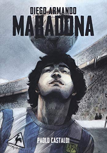 Diego. Una biografia di Diego Armando Maradona (Biografie) von BIOGRAFIE