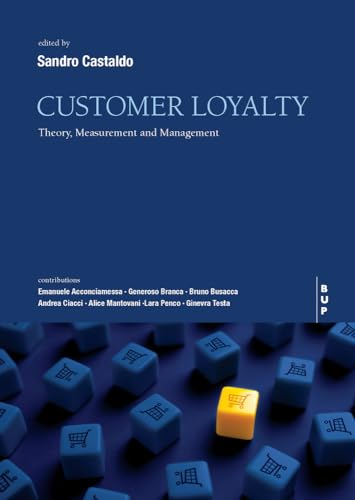 Customer Loyalty: Theory, Measurement and Management von Egea Spa - Bocconi University Press
