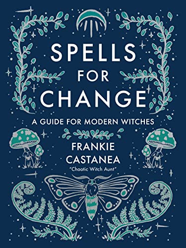 Spells for Change: A Guide for Modern Witches von Andrews McMeel Publishing