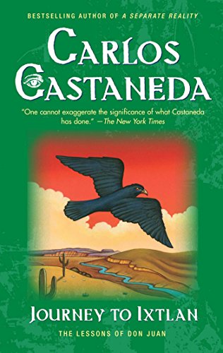 Journey To Ixtlan: The Lessons of Don Juan (The Teachings of Don Juan)