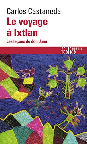 Le Voyage à Ixtlan: Les leçons de don Juan (Folio Essais)