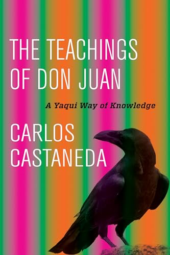 Teachings of Don Juan: A Yaqui Way of Knowledge von University of California
