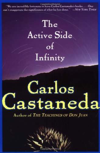 The Active Side of Infinity: Written by Carlos Castaneda, 2000 Edition, Publisher: Harper Perennial [Paperback]