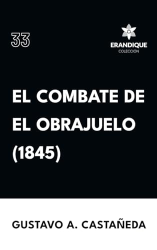 El combate de El Obrajuelo (1845) von Colección Erandique