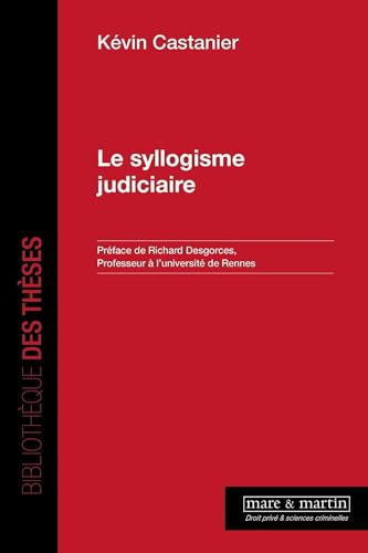 Le Syllogisme judiciaire Le Syllogisme judiciaire von MARE MARTIN