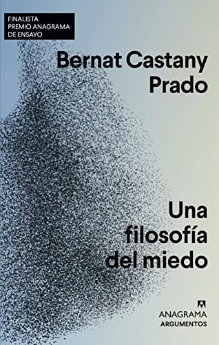 Una filosofía del miedo (Argumentos, Band 573) von ANAGRAMA