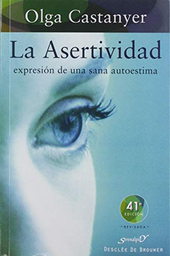 La asertividad : expresión de una sana autoestima (Serendipity) von Desclée De Brouwer