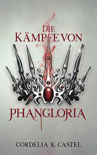 Die Kämpfe von Phangloria (The Princess Trials, Band 1) von Independently published