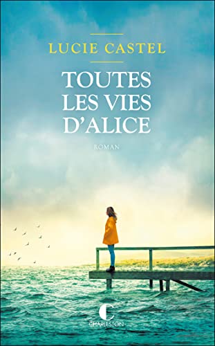 Toutes les vies d’Alice von CHARLESTON