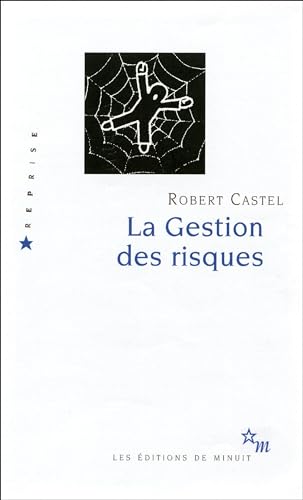 La gestion des risques : de l'anti-psychiatrie à l'après-analyse: De l'anti-psychiatrie à l'après-psychanalyse von MINUIT