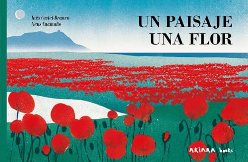Un paisaje, una flor (Akiwow, Band 4) von Akiara Books
