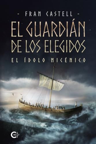 El guardián de los elegidos: El ídolo micénico El guardián de los elegidos: El ídolo micénico von Caligrama