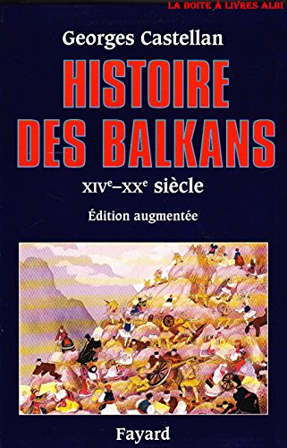 Histoire des Balkans: XIVe - XXe siècle von FAYARD