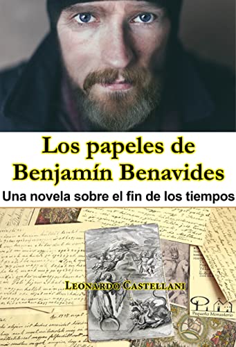 Los papeles de Benjamín Benavides: Una novela sobre el fin del mundo von PEQUEÑO MONASTERIO