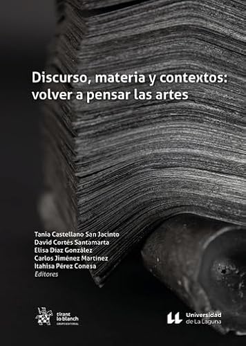 Discurso, materia y contextos: volver a pensar las artes (Plural) von Tirant Humanidades