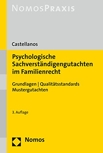 Psychologische Sachverständigengutachten im Familienrecht: Grundlagen | Qualitätsstandards | Mustergutachten