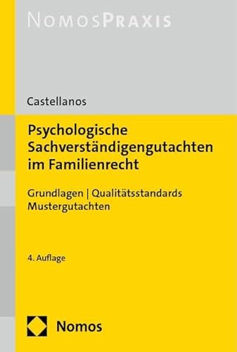 Psychologische Sachverständigengutachten im Familienrecht: Grundlagen | Qualitätsstandards | Mustergutachten