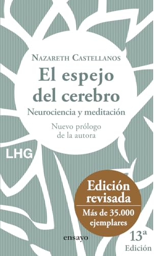 El espejo del cerebro: Neurociencia y meditación (Ensayo) von Editorial La Huerta Grande, S.L.