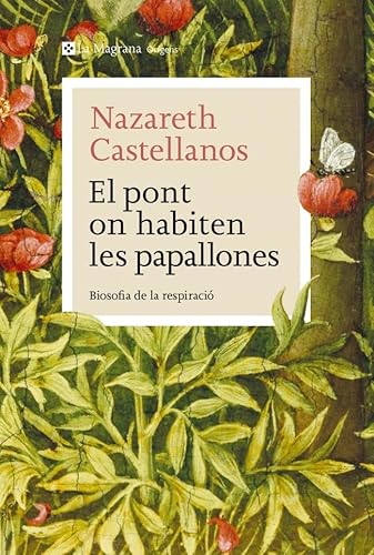 El pont on habiten les papallones: Biosofia de la respiració (Orígens) von La Magrana