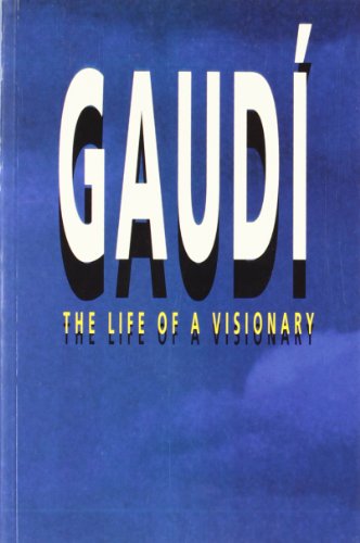 Gaudí. The life of a visionary (Per conèixer, Band 1) von 1984