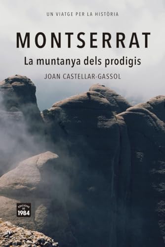 Montserrat.: La muntanya dels prodigis (Per conèixer) von Edicions de 1984