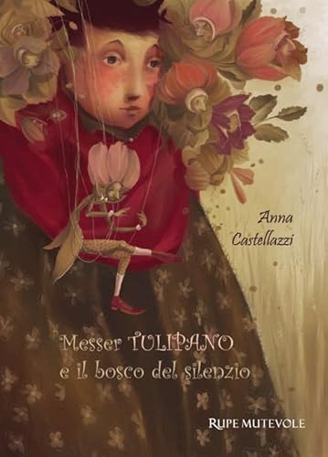 Messer tulipano e il bosco del silenzio (Fairie) von Rupe Mutevole