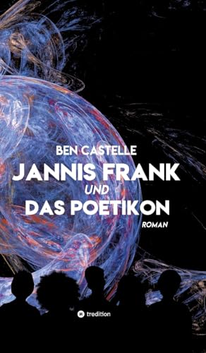 Jannis Frank und Das Poetikon: DE (Jannis Frank: Jannis Frank und Das Poetikon) von tredition