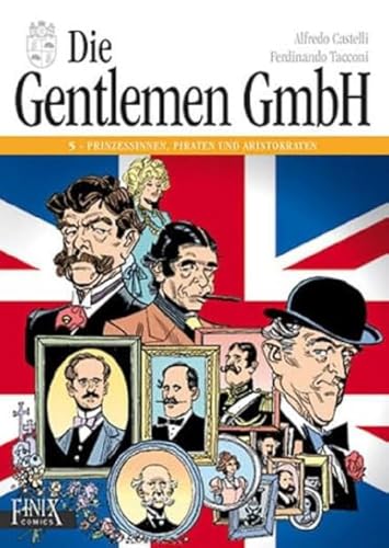 Die Gentlemen GmbH - Gesamtausgabe / Prinzessinnen, Piraten und Aristokraten