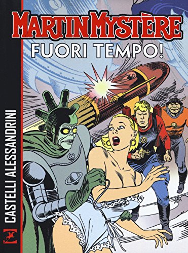 Martin Mystère. Fuori tempo! von Sergio Bonelli Editore