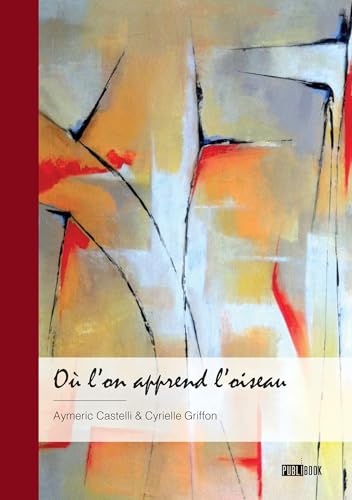 Où l'on apprend l'oiseau von PUBLIBOOK