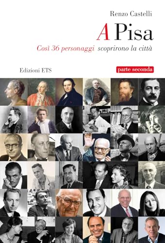 A Pisa. Così 36 personaggi scoprirono Pisa (Vol. 2) von Edizioni ETS